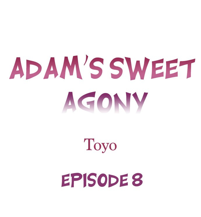 Adam's Sweet Agony Chapter 08