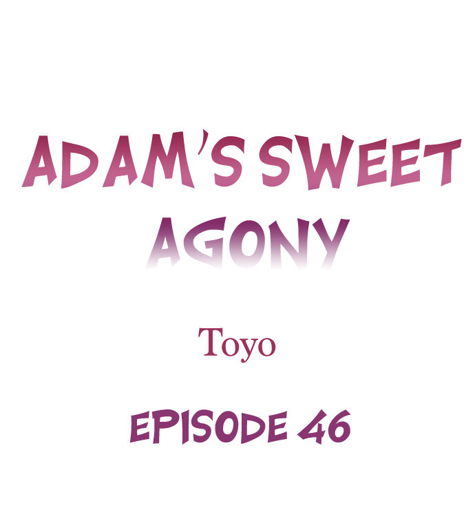 Adam's Sweet Agony Chapter 46