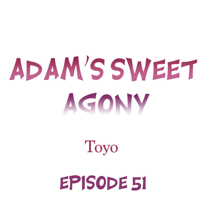 Adam's Sweet Agony Chapter 51