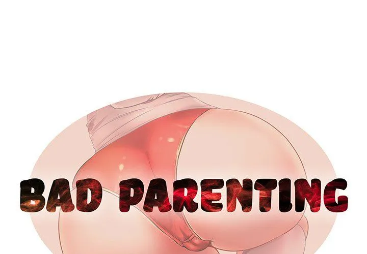 Bad Parenting Chapter 9
