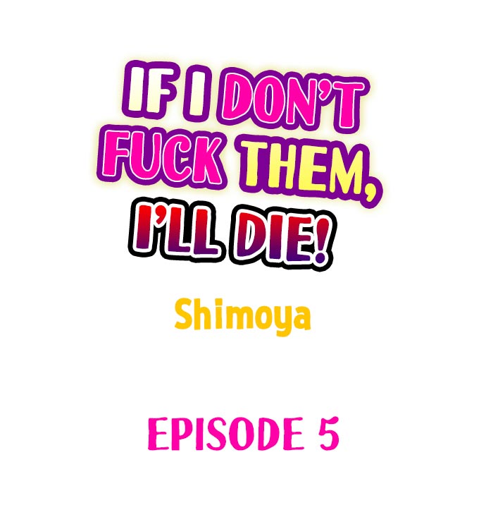 If I Don't Fuck Them I Ll Die Chapter 05