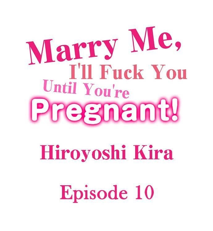 Marry Me I Ll Fuck You Until You Re Pregnant Chapter 10