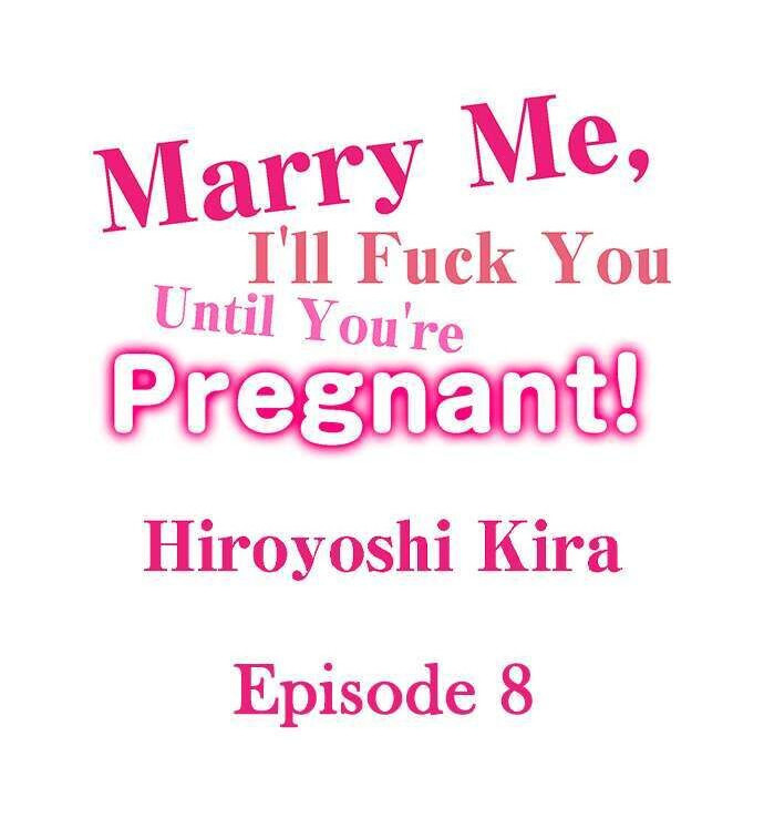 Marry Me I Ll Fuck You Until You Re Pregnant Chapter 8