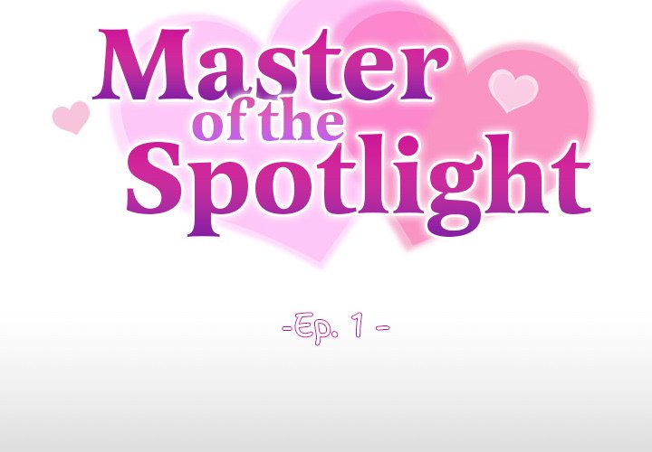 Master Of The Spotlight Chapter 1 - Page 2