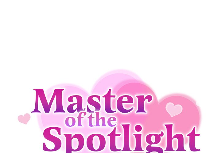 Master Of The Spotlight Chapter 3 - Page 1