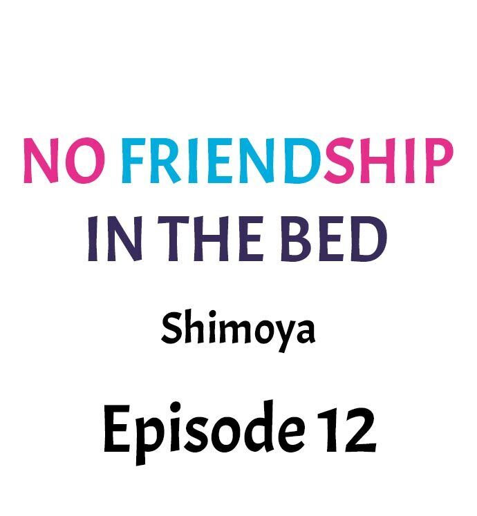 No Friendship In The Bed Chapter 12