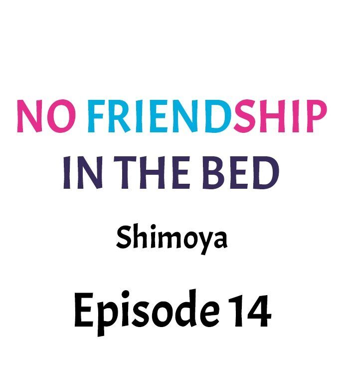 No Friendship In The Bed Chapter 14