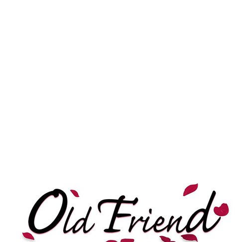 Old Friend Chapter 13