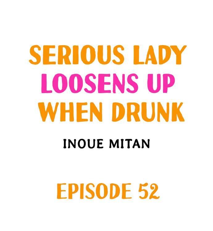 Serious Lady Loosens Up When Drunk Chapter 52