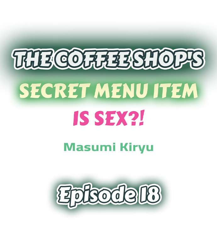 The Coffee Shop's Secret Menu Item Is Sex Chapter 18