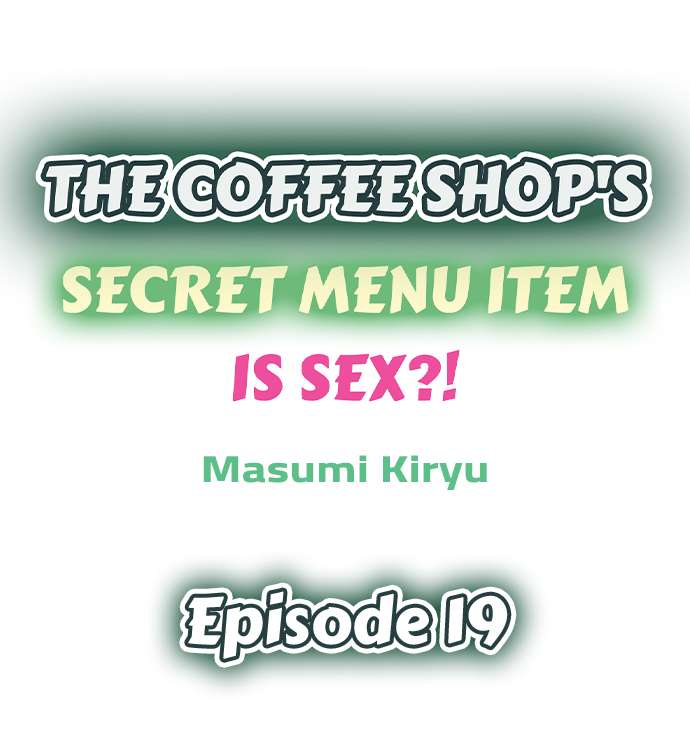 The Coffee Shop S Secret Menu Item Is Sex Chapter 19