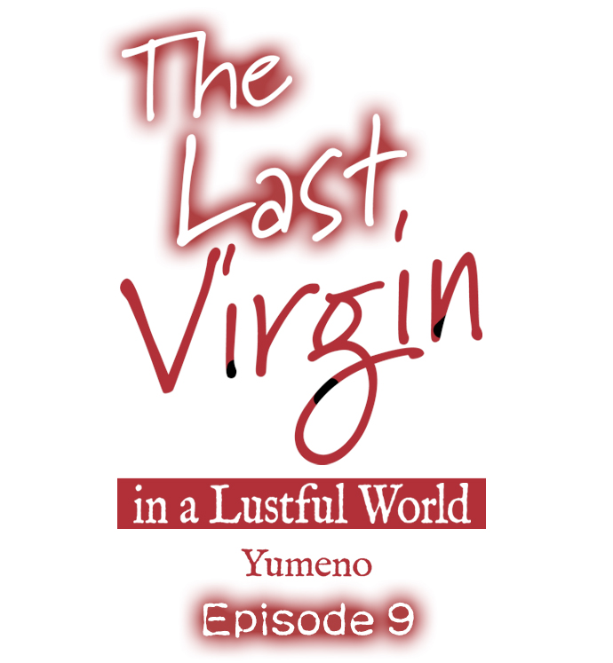 The Last Virgin In A Lustful World Chapter 009 - Page 1