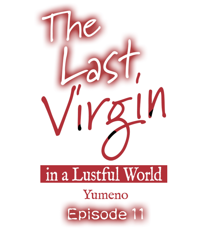The Last Virgin In A Lustful World Chapter 011 - Page 1