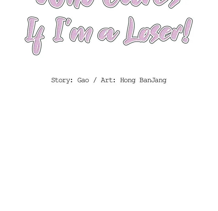 Who Cares If I'm A Loser Chapter 14