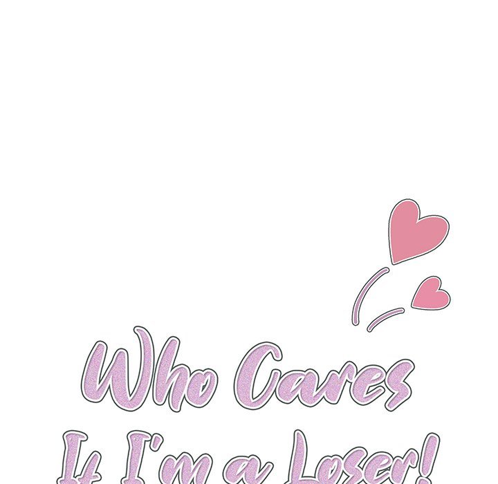 Who Cares If I'm A Loser Chapter 15