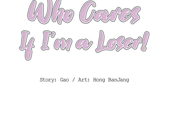 Who Cares If I M A Loser Chapter 16